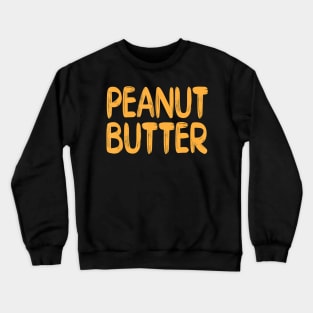 Fun Peanut Butter Halloween Matching Costume jelly Crewneck Sweatshirt